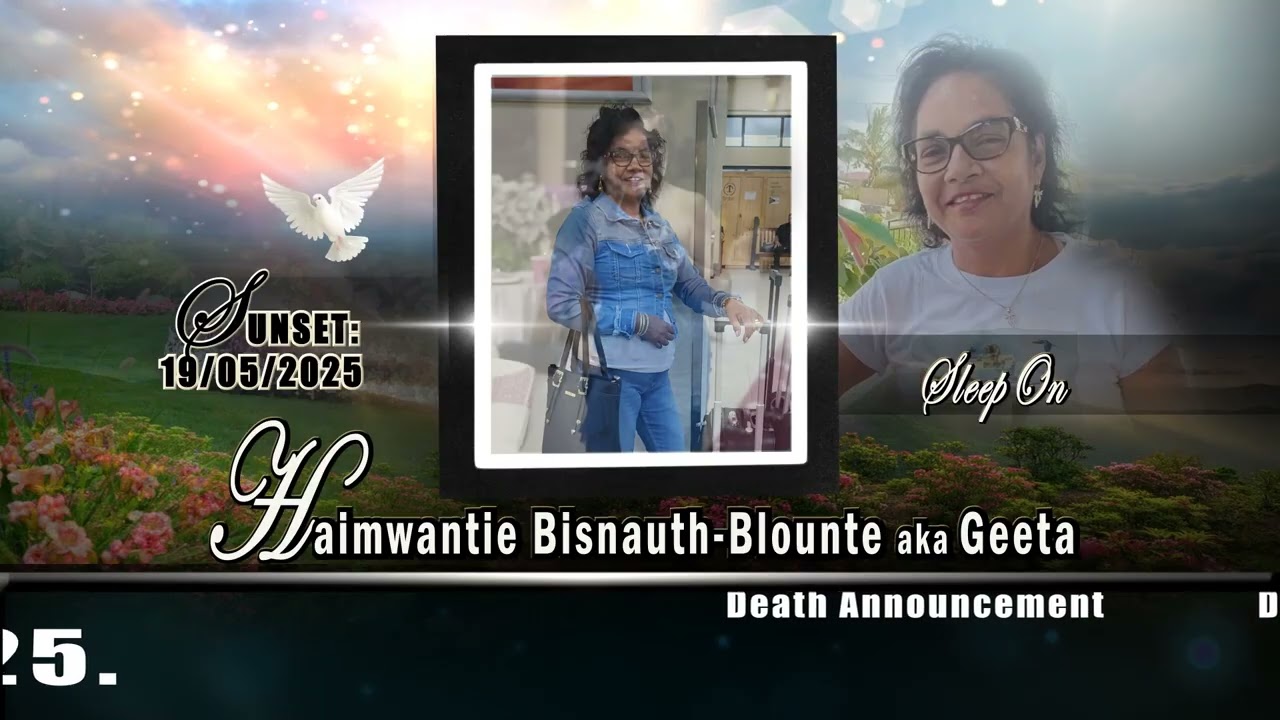 HAIMWANTIE BISNAUTH BLOUNTE DEATH ANNOUNCEMENT ( An ACVS Studio Production)