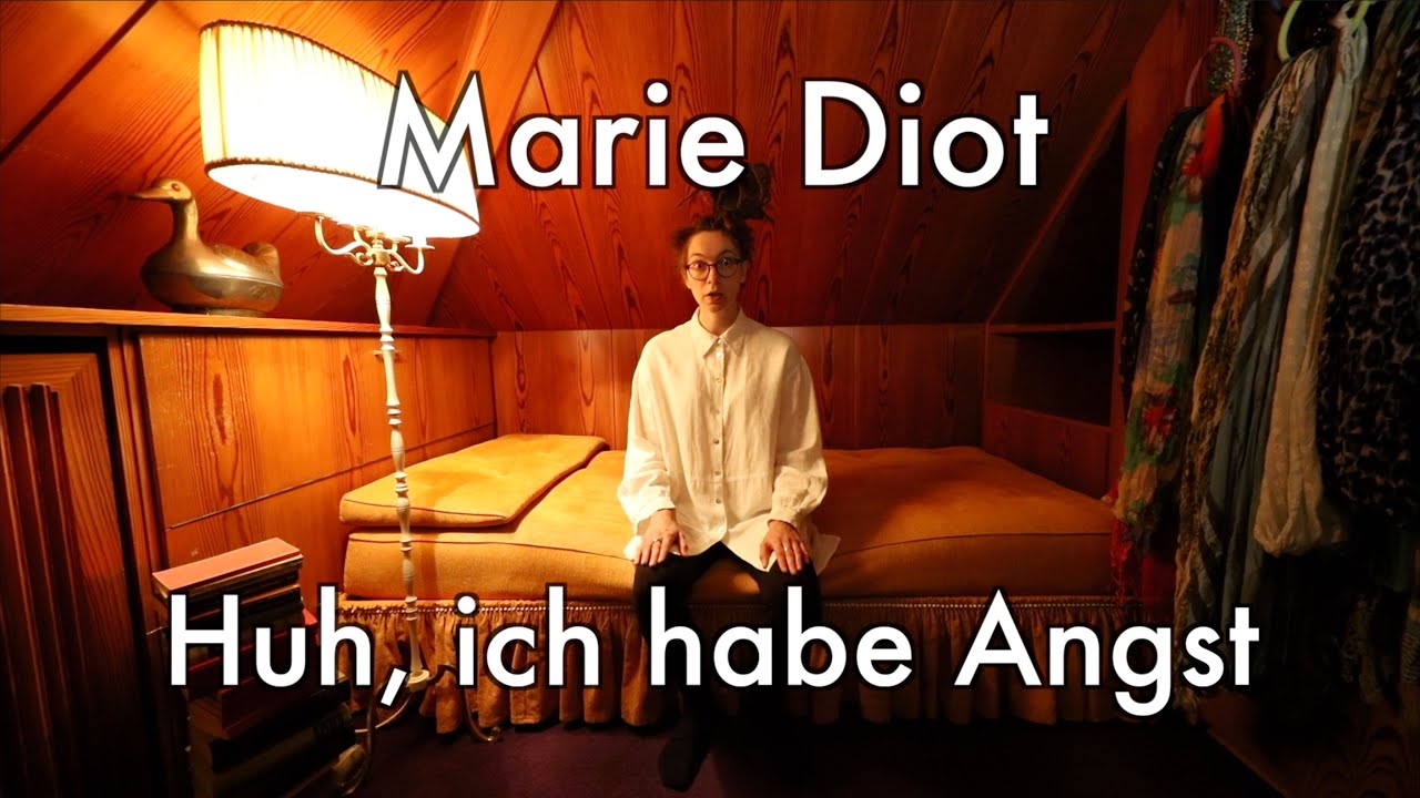 Marie Diot - Huh, ich habe Angst