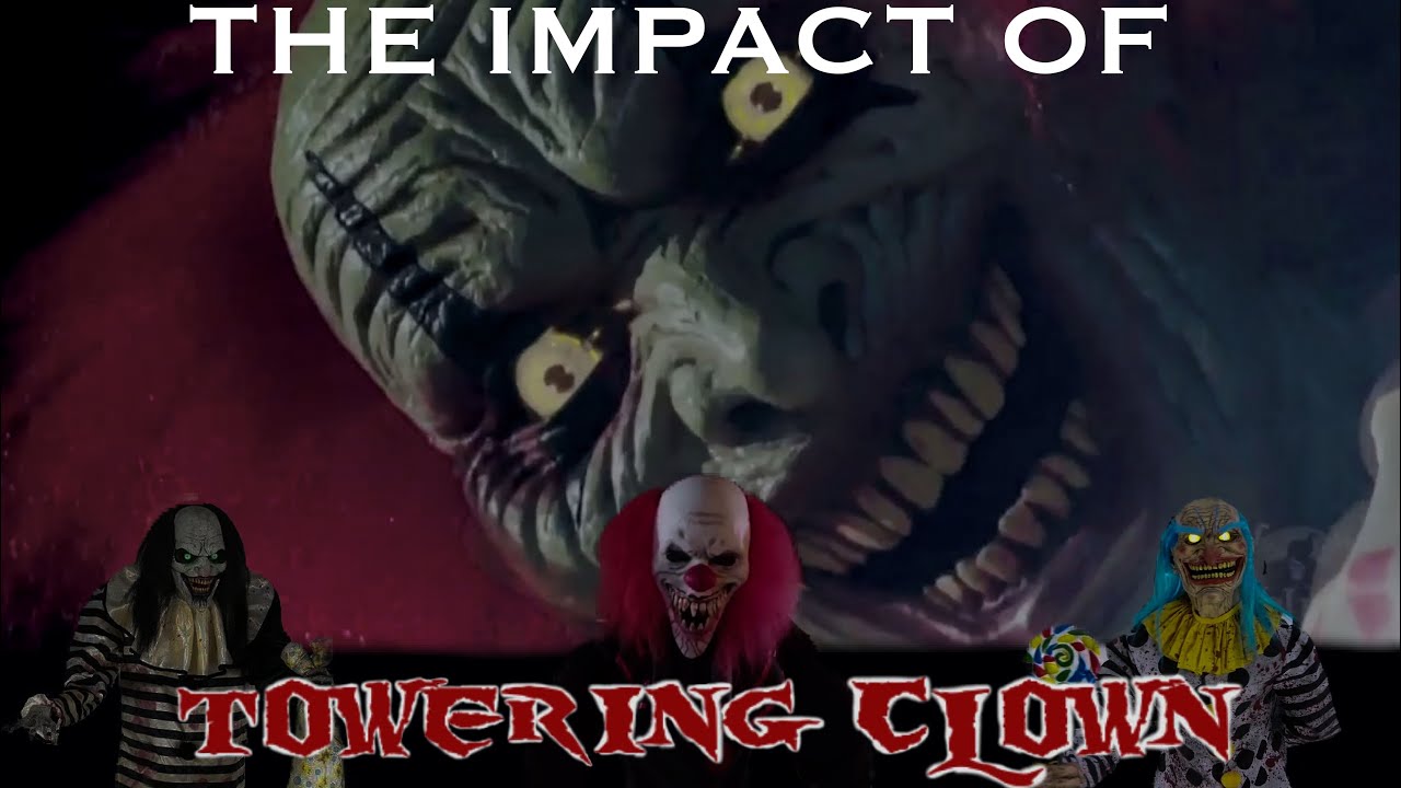 The Impact Of Towering Clown (A Documentary Of The Most Influential Prop Of The 2010s)