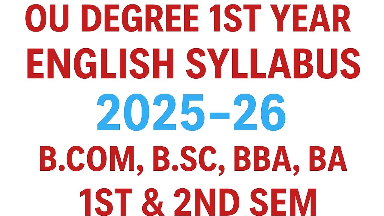 🔥 OU Degree 1st Year English Syllabus 2025&ndash;26 📘|B.Com| B.Sc| BBA|B.A|CBCS 1st & 2nd Sem Full Details