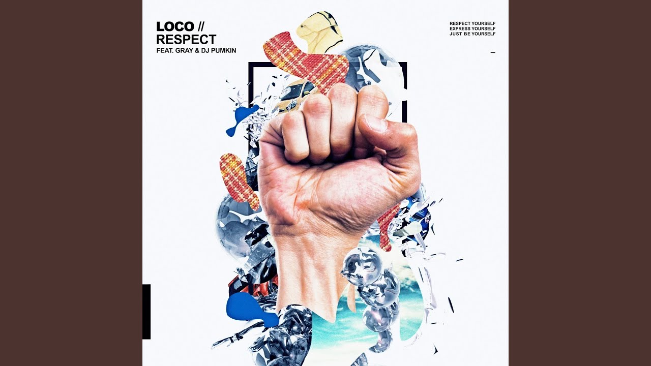 RESPECT (Feat. GRAY & DJ Pumkin)