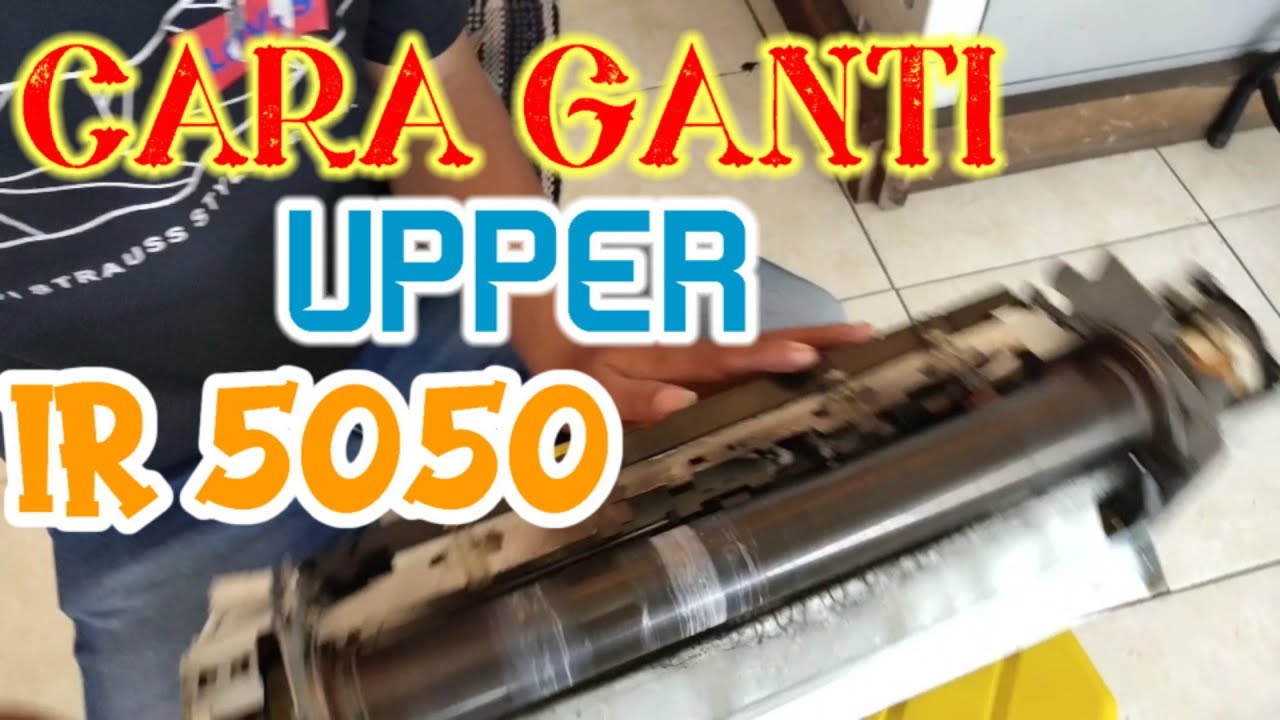 CARA MENGGANTI UPPER IR6570/5050/5075