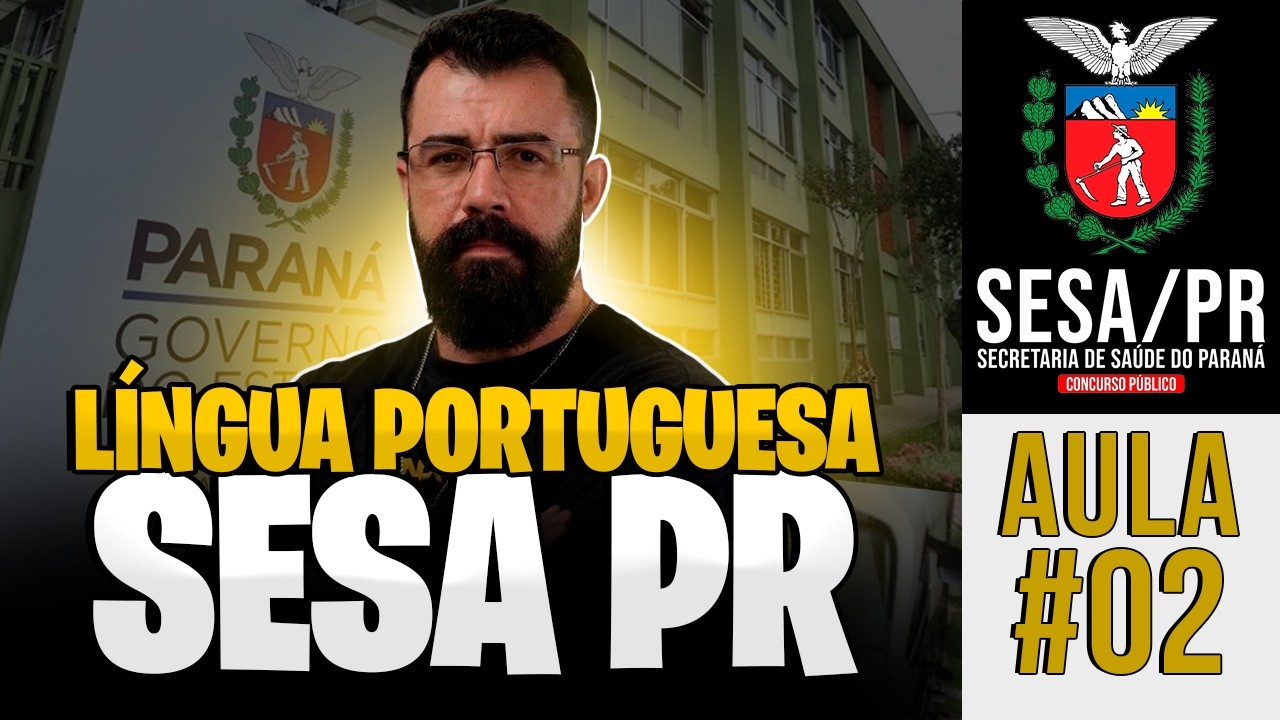#02 - Língua Portuguesa - CURSO GRÁTIS SESA PARANÁ -  BANCA FAFIPA