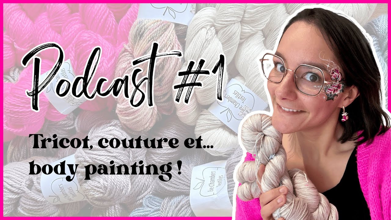 Podcast tricot & couture #1 : le premier !