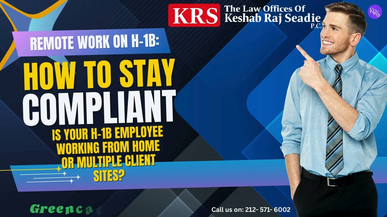 Remote Work on H 1B: How to Stay Compliant | Explained by Keshab Raj Seadie, P.C