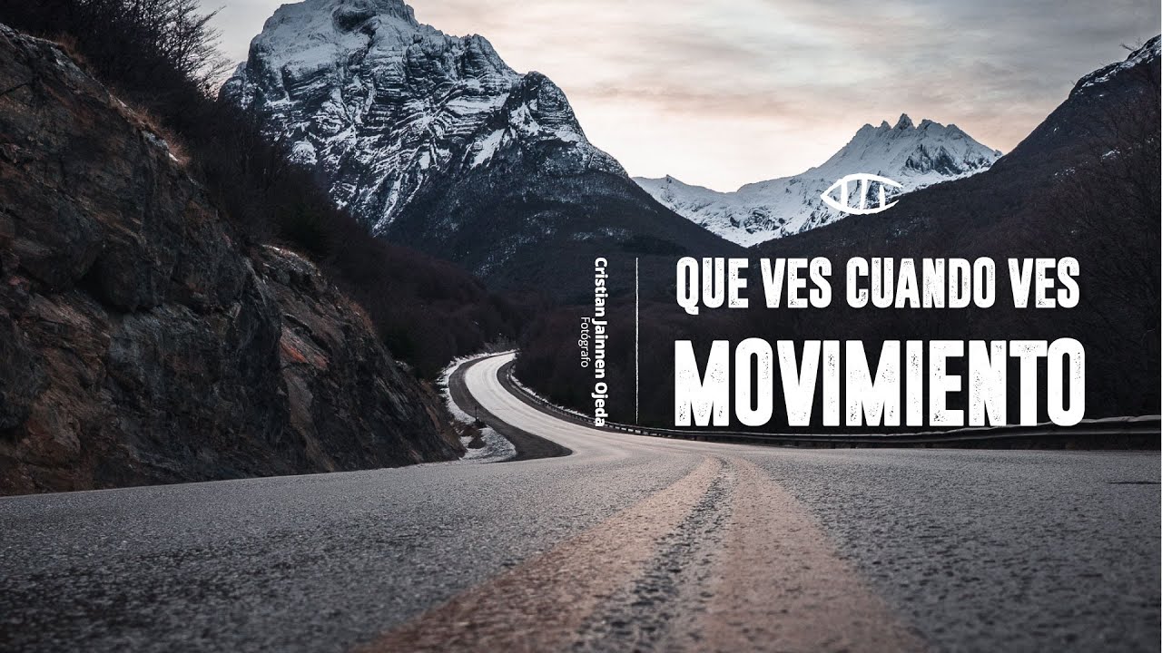 Qué ves cuando ves - Movimiento