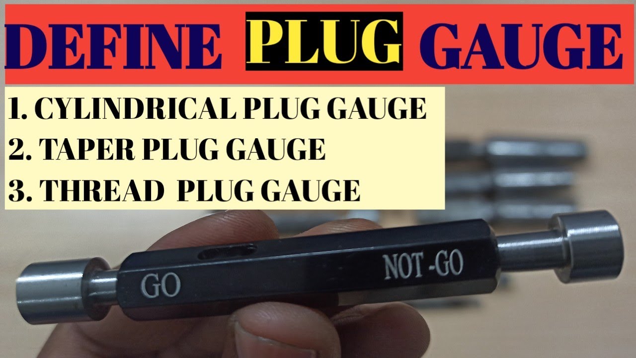 Plug Gauge And Types of Plug Gauge  ( in Hindi Part -4 )
