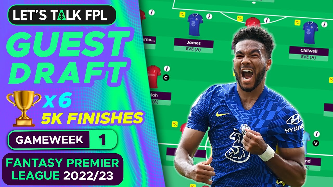 GUEST CURRENT FPL DRAFT | 6 x TOP 5,000 FINISHES | Fantasy Premier League Tips 2022/23
