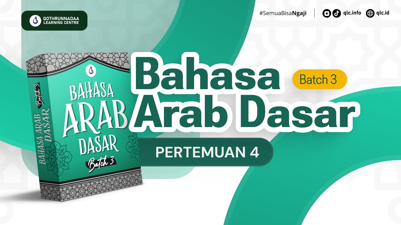 Bahasa Arab Dasar Batch 3 | Pertemuan #4