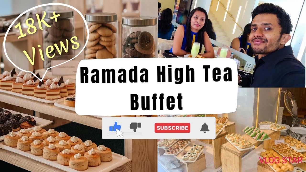 Ramada Hotel High Tea Buffet | Food Review | @Kush.717