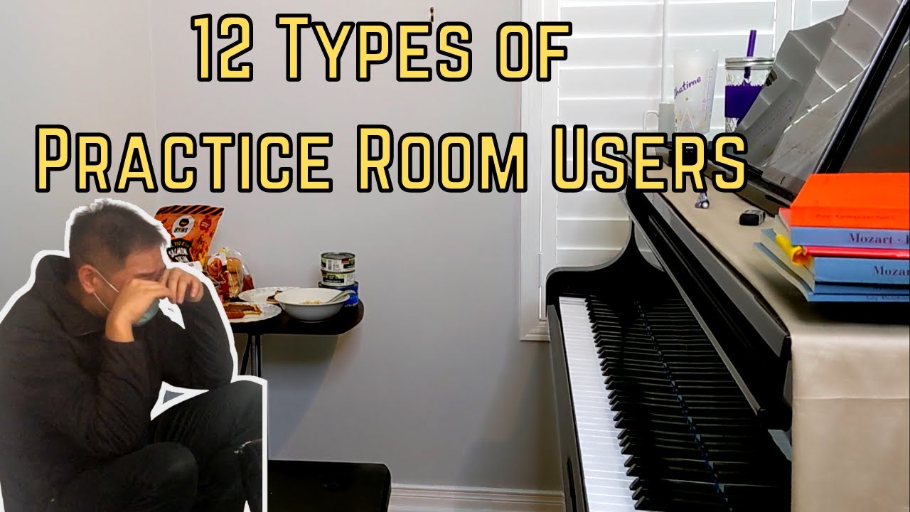 12 Types of Practice Room Users