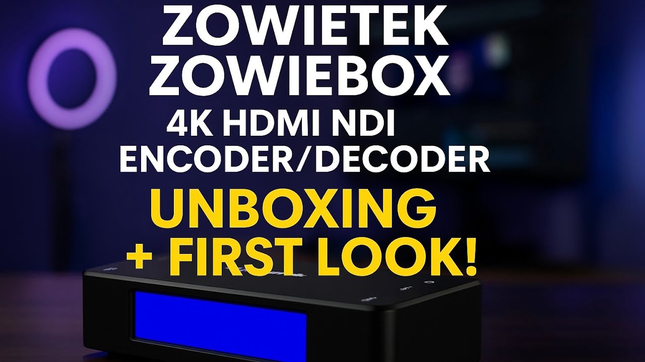 ZowieTek ZowieBox 4K HDMI NDI Encoder/Decoder UNBOXING + First Look!