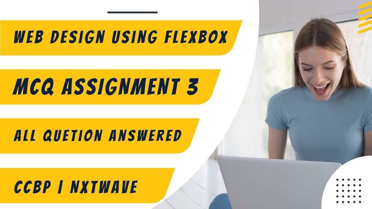 FLEXBOX CSS MCQ ASSIGNMENT 3 CCBP | Web Design using Flexbox | INTENSIVE 2.0