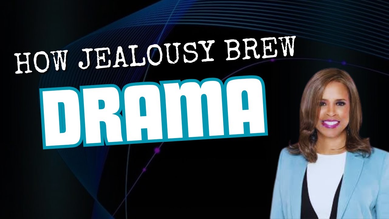 HOW JEALOUSY BREWS DRAMA l TAFFI DOLLAR l 