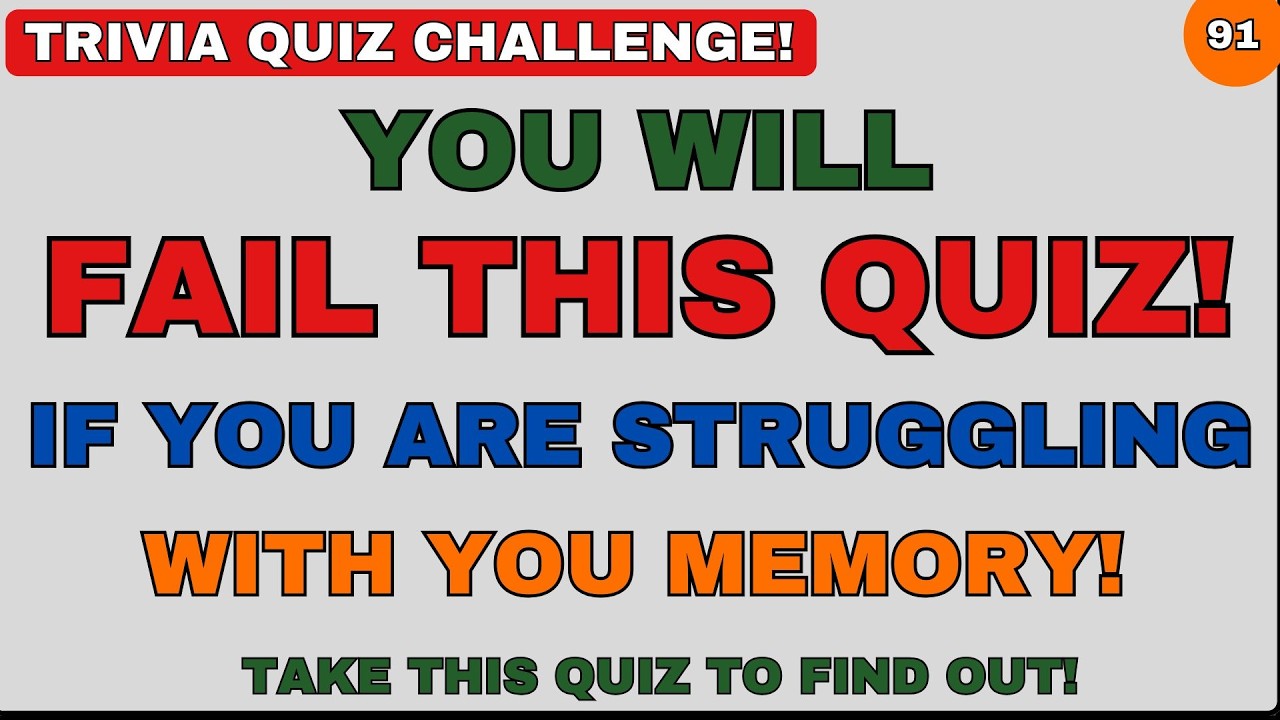 YOU WILL FAIL THIS QUIZ IF YOU ARE STRUGGLING WITH YOUR MEMORY | GENERAL KNOWLEDGE | EDUCATION