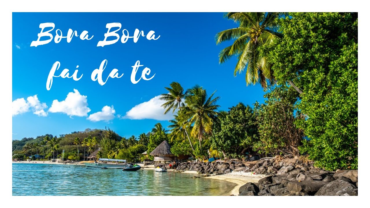 Viaggio a Bora Bora fai da te