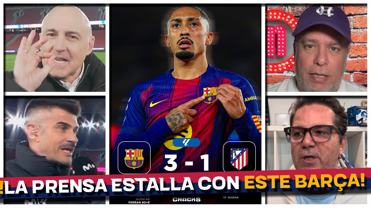 ¡ESTE ES EL BARÇA REAL!” — La prensa explota tras el 3-1 al Atleti