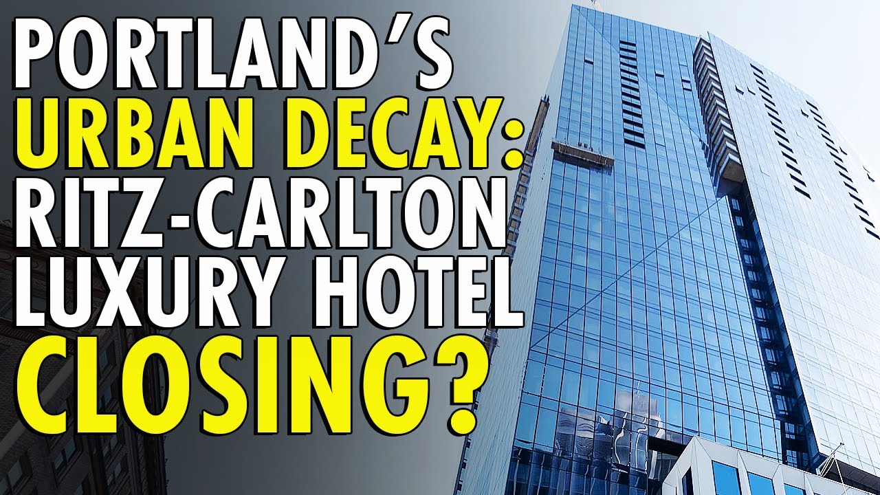 Ritz-Carlton’s Portland Gamble Fails—Luxury Hotel Faces Foreclosure Amid Urban Decay