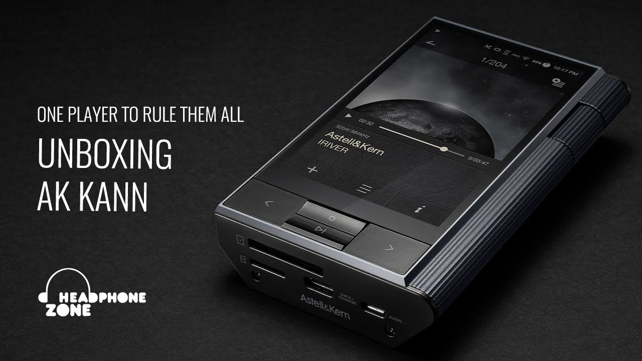 Astell&Kern Kann - Unboxing & First Impressions