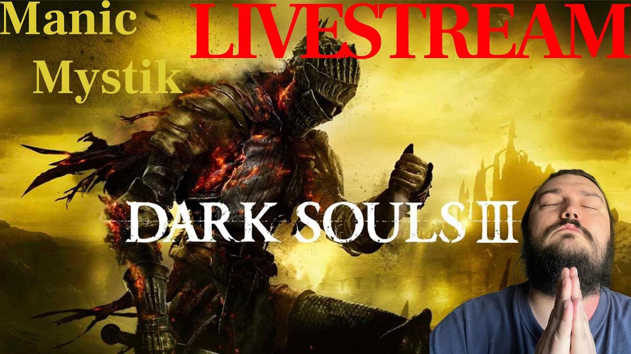 DARK SOULS 3 Late night Grind Sesh #001