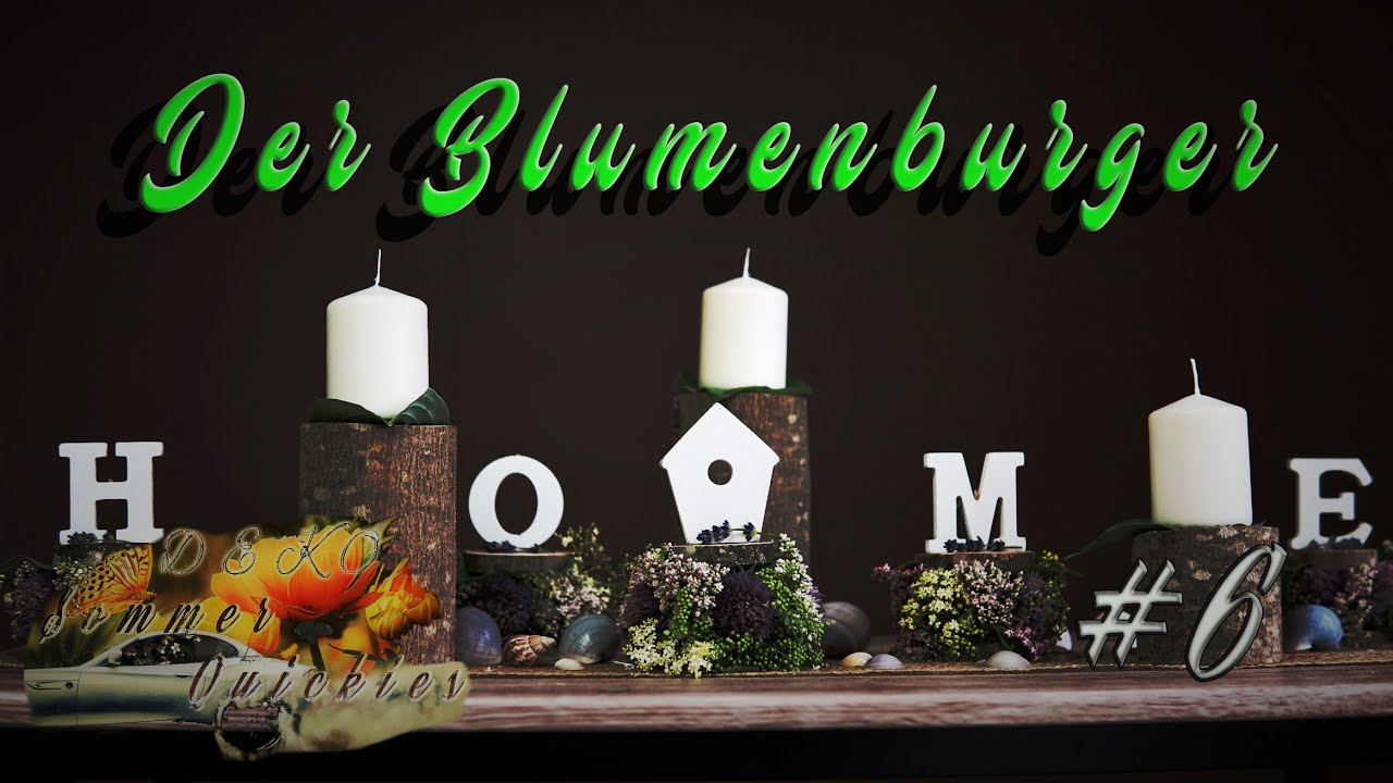 Deko DIY 🌞 Der BLUMENBURGER 🍔💐 Sommer Quickie #6 - Super variable Tischdeko - einzigartig & genial