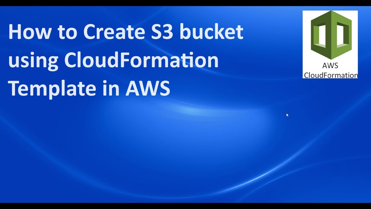 How to Create S3 Bucket using Cloud Formation Template