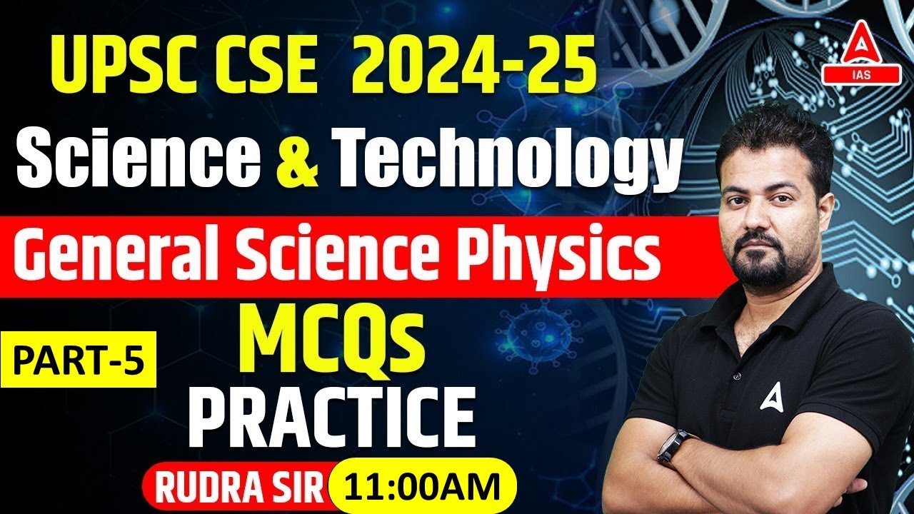 General Science Physics Practice MCQs For UPSC CSE 2024 By Rudra Sir