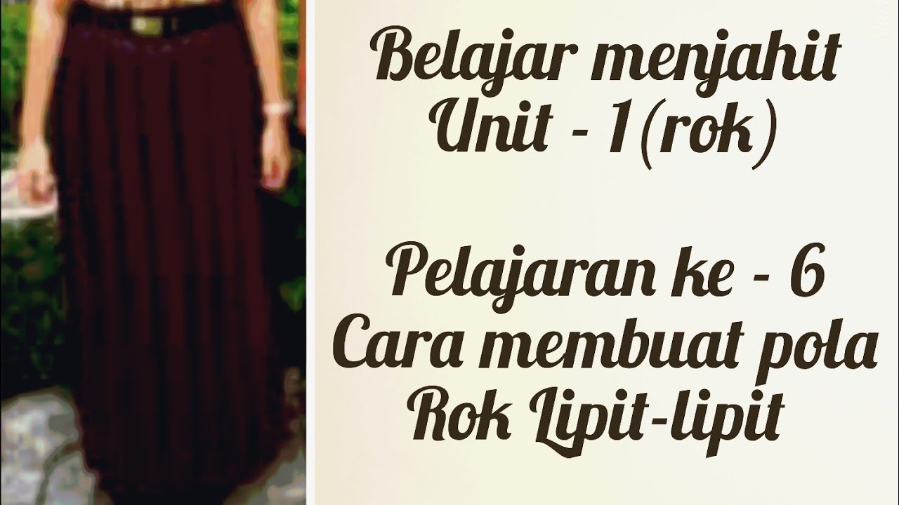 Pelajaran ke-6 cara membuat pola rok Lipit-lipit #EndangSujiatistp