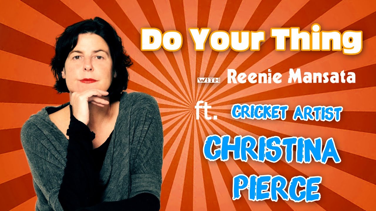 'Do Your Thing' with Reenie Mansata ft. Cricket Artist, Christina Pierce!