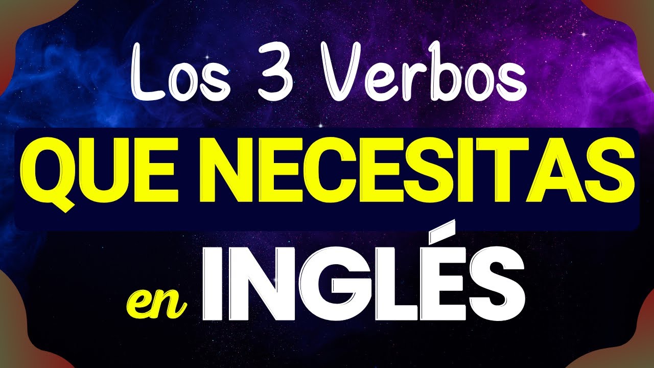 LOS 3 VERBOS EN INGLES QUE NECESITAS DOMINAR PARA CONVERSAR EN INGLÉS | CURSO DE INGLES CON LILKASEN