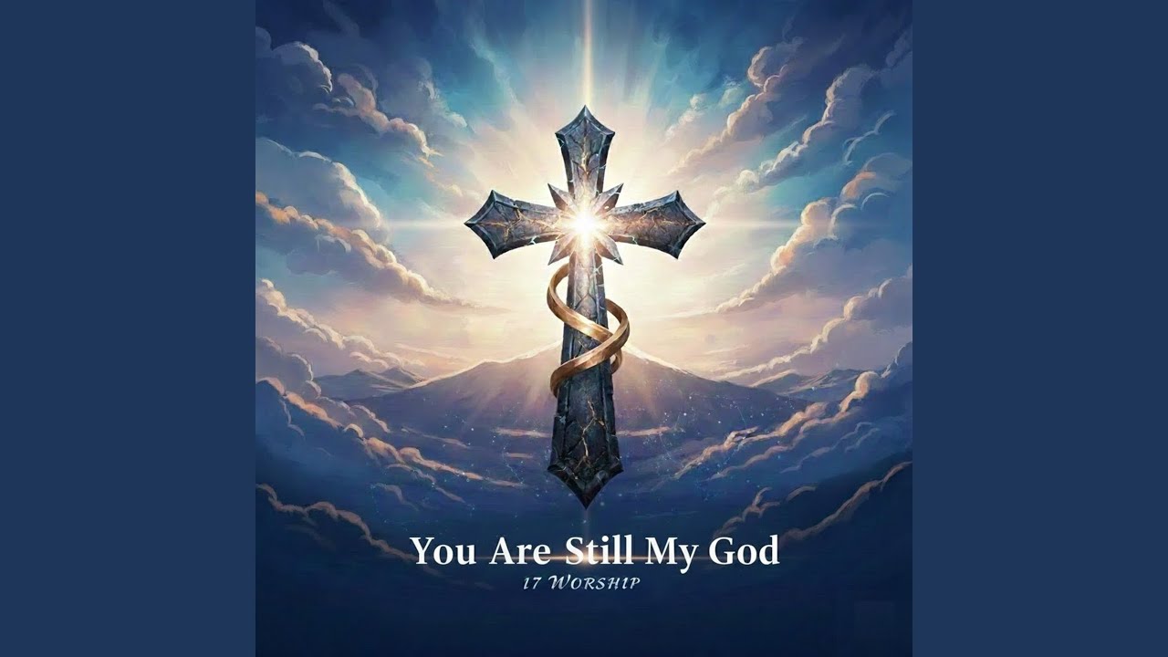 You Are Still My God