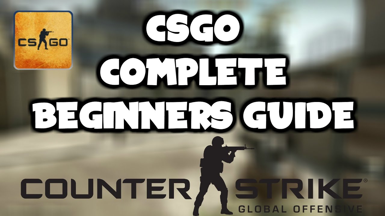 CSGO 反恐精英 : 全球攻勢 | 全面基本教學