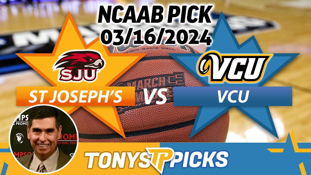 St Joseph&rsquo;s vs. VCU 3/16/2024 FREE College Basketball Picks and Predictions on NCAAB Betting Tips