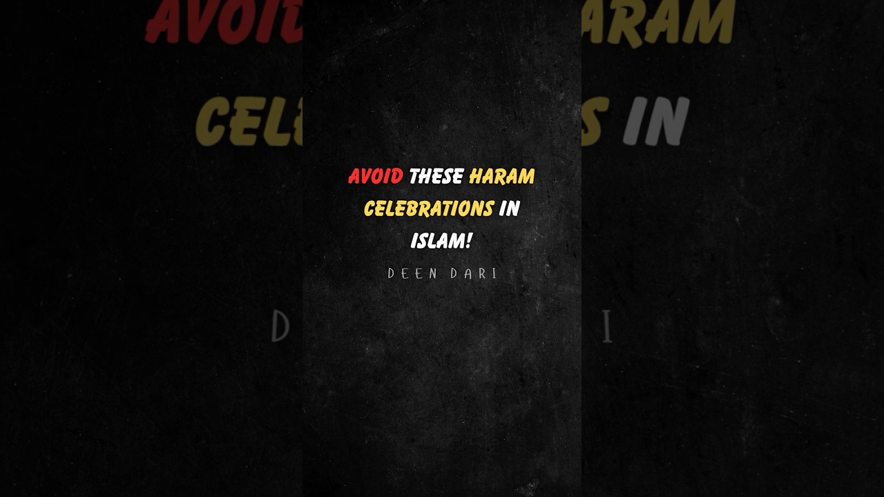 Haram Celebrations in Islam 🚫 | Celebrations Muslims Must Avoid