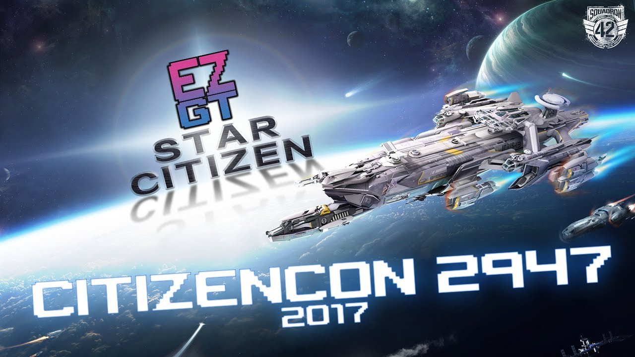 CitizenCon 2947 - Star Citizen 2017 MAIN Conference [1080 60 FPS]