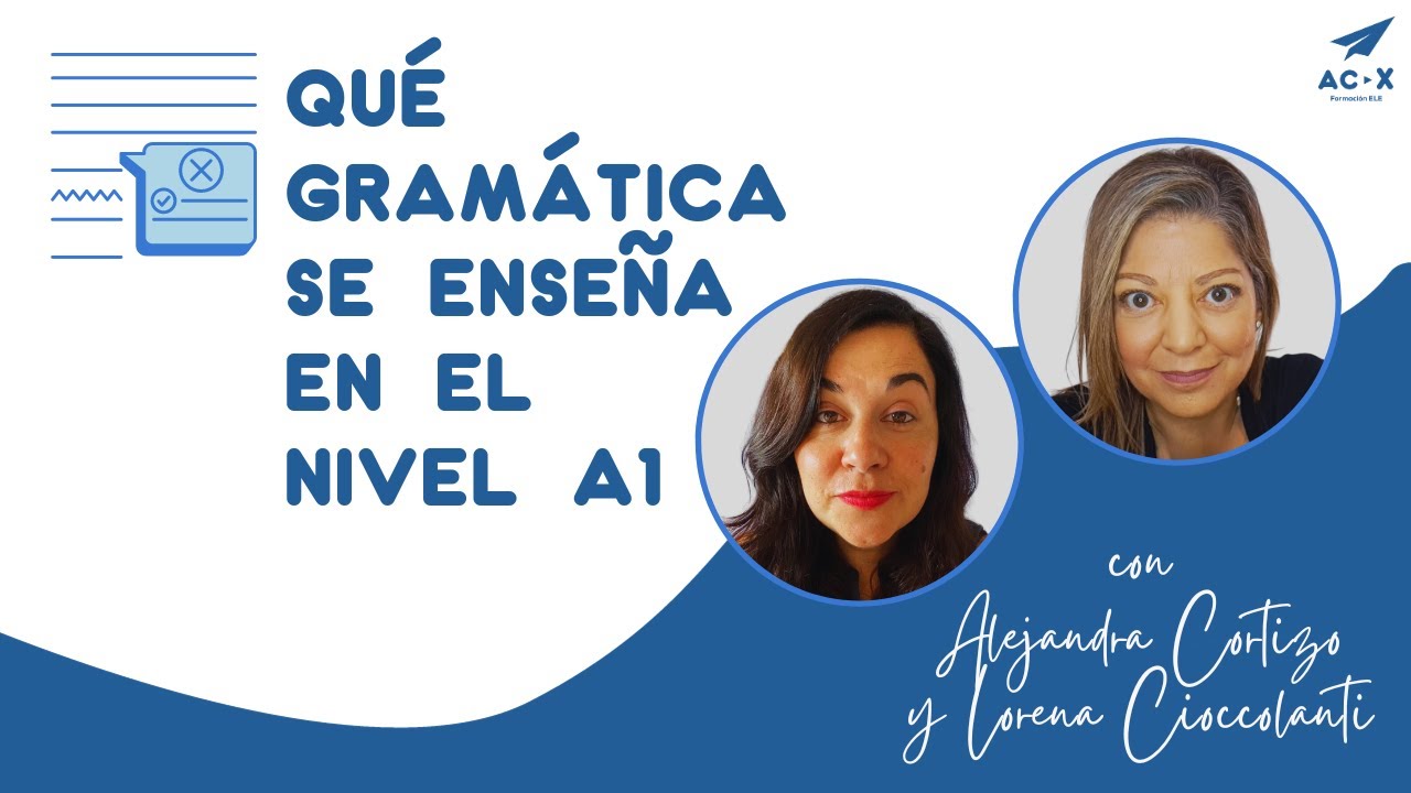 📚 Enseñar ESPAÑOL PARA EXTRANJEROS:  Qué GRAMÁTICA se enseña en el NIVEL A1