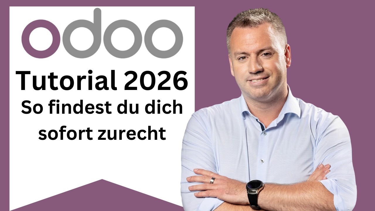 Odoo Tutorial 2026: Die Grundlagen, die du wirklich brauchst (Einsteiger)