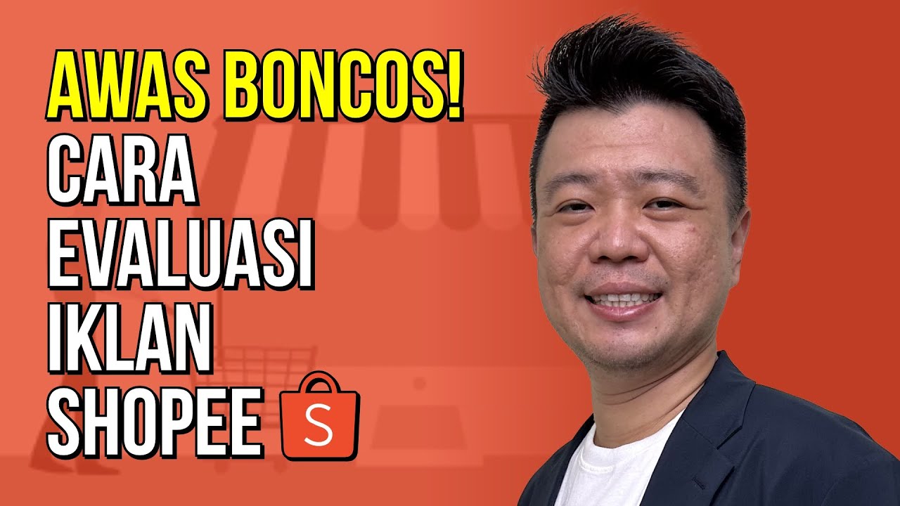 AWAS BONCOS! CARA EVALUASI IKLAN SHOPEE