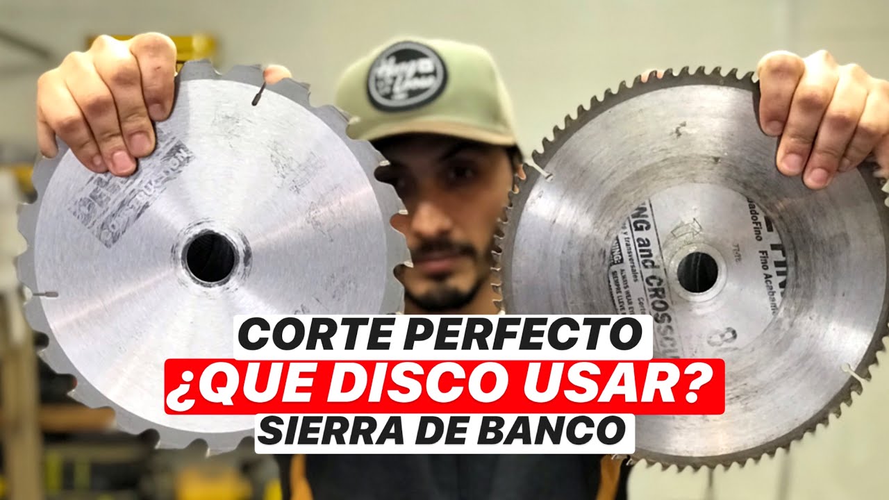 ¿QUE DISCO USAR? SIERRA DE BANCO, PROYECTO MUEBLE
