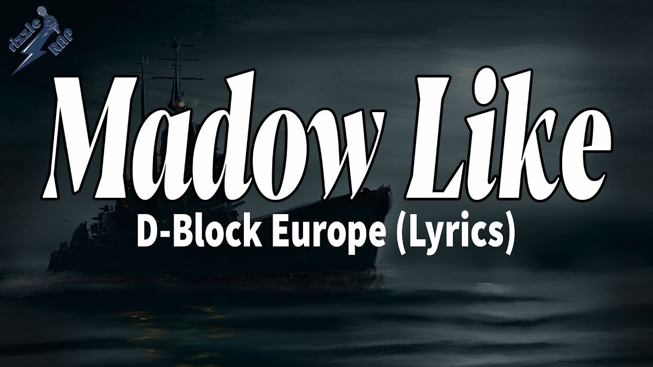 Madow Like - D-Block Europe (Lyrics)