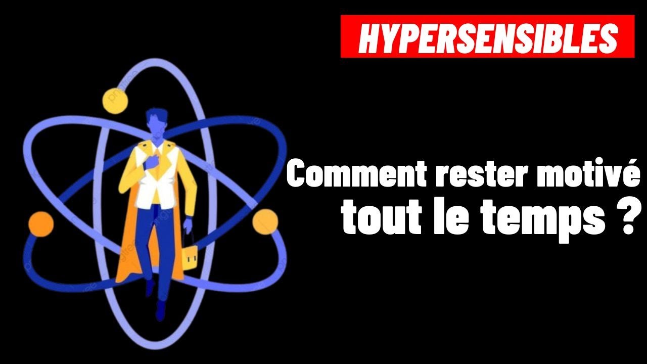 Comment avoir une Motivation et un Enthousiasme sans Fin ?