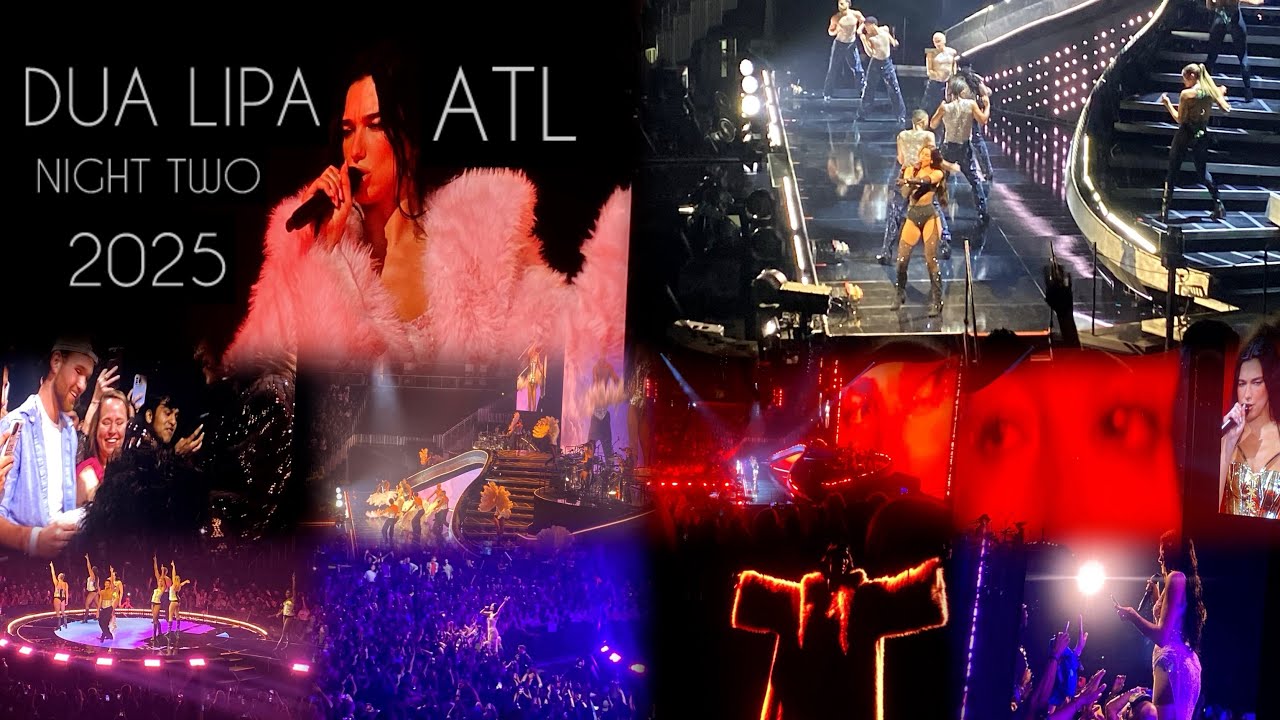 DUA LIPA: Live in Atlanta (2025) + CIL | Radical Optimism Tour | NIGHT 2
