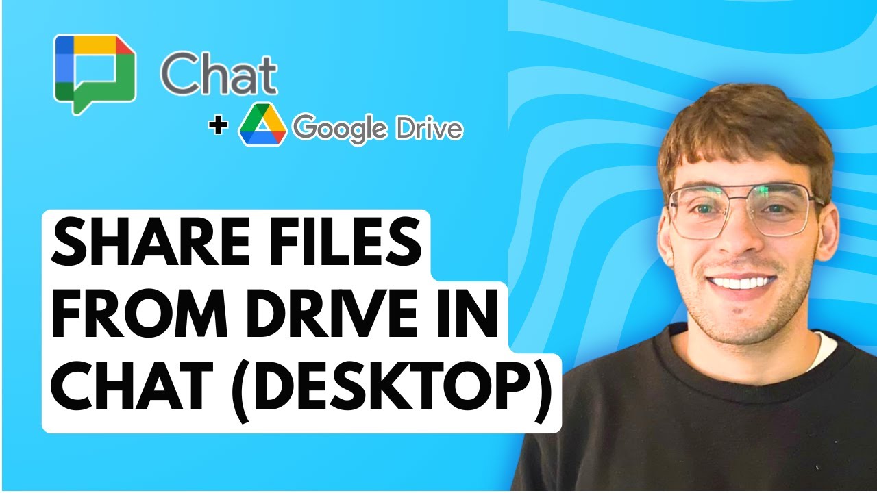 How to Share Files from Drive in Google Chat (desktop) [2026 Full Guide]