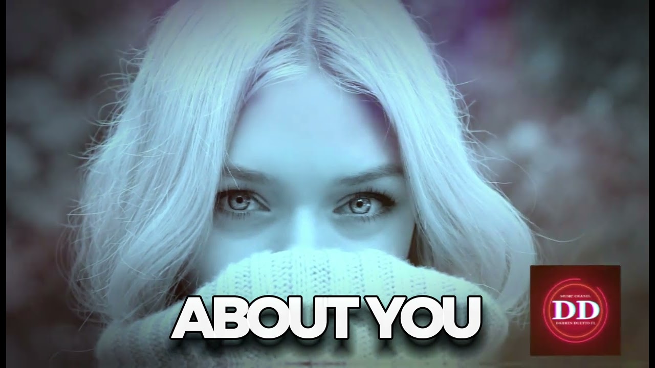 ABOUT YOU l Deep House Music l 2023 l By DarrenDuettoFL