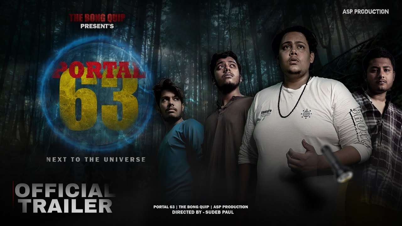 Portal 63 - Next To The Universe (Official Trailer) The Bong Quip | ASP Production