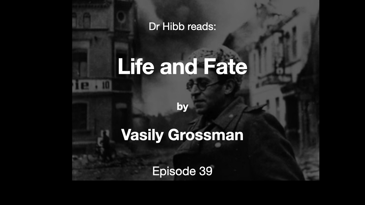 Episode 39:  Life and Fate by Vasily Grossman