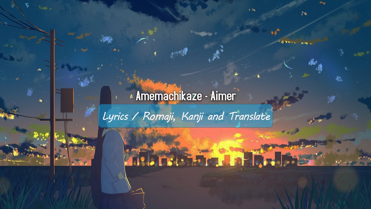 Amemachikaze - Aimer (Lyrics)