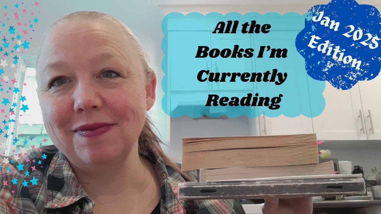 All the Books I'm Currently Reading ~ January 2025 Edition