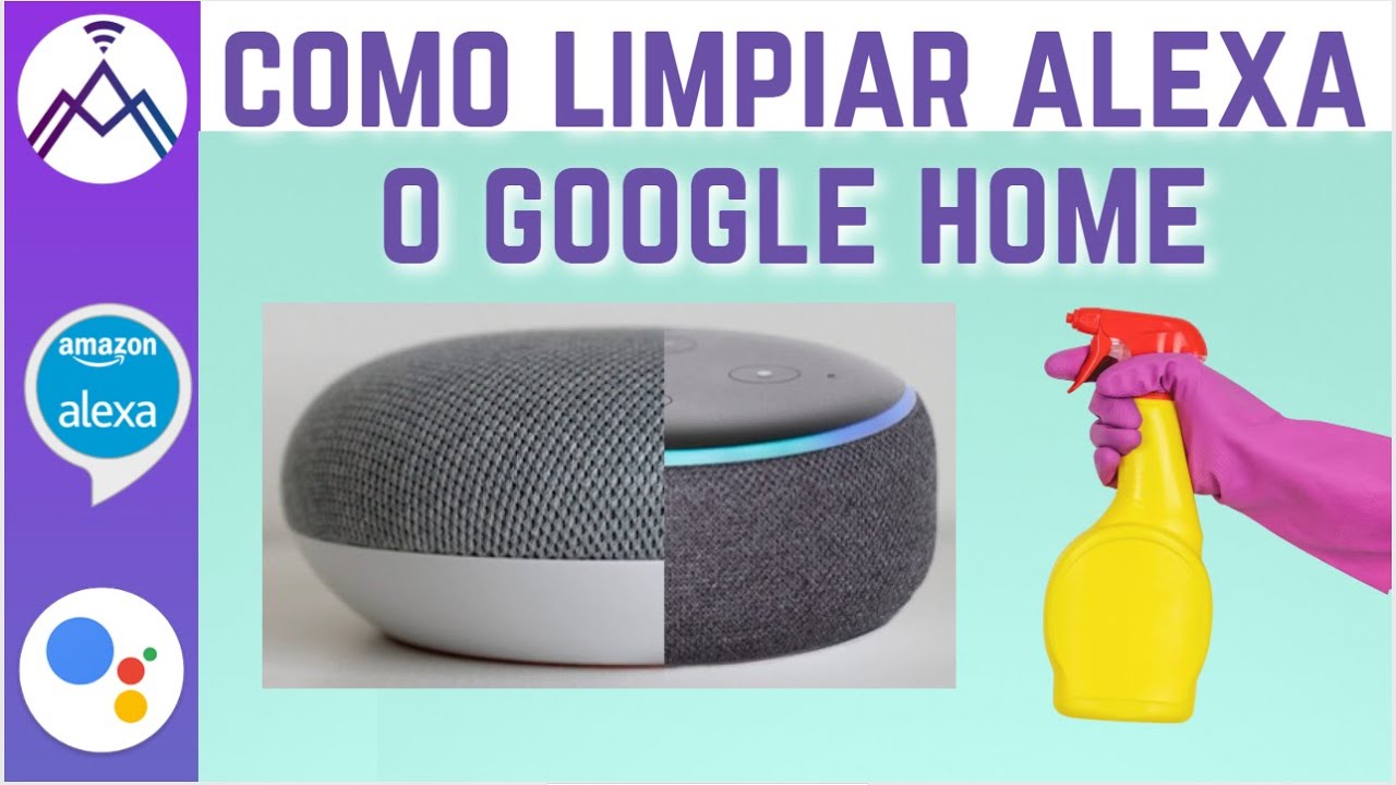 🔴 COMO LIMPIAR TU ALEXA O GOOGLE HOME