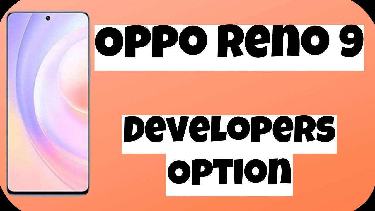 Oppo Reno 9 Developers Option || Developer Option Settings || How to enable Developer option